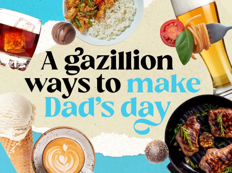 A Gazillion ways to celebrate Dad